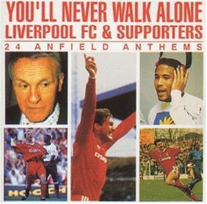 Liverpool FC - Liverpool FC: You'll Never Walk Alone 