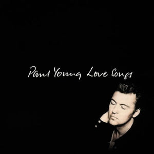 Paul Young - Paul Young Love Songs 