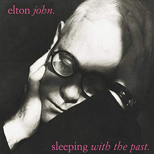 Elton John - Sleeping with the Past 