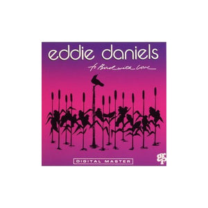 Daniels, Eddie - To Bird With Love 