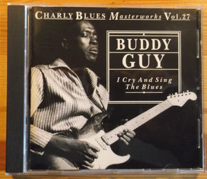 Buddy Guy - I Cry and Sing The Blues 