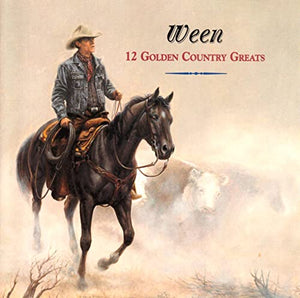 Ween - 12 Golden Country Greats 