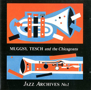 Various Artists - Jazz Archives No.1 - Muggsy, Tesch & The Chicagoans 