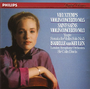 Vieuxtemps:Violin Concerto 5 & Saint-Saens no.3 & Ysaye sonata no.5 / Isabelle van Keulen, Colin Davis 