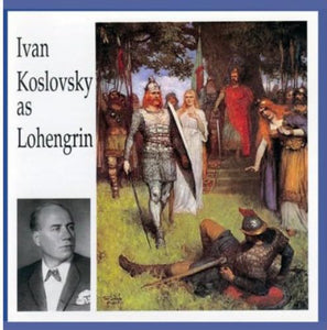 Wagner - Ivan Koslovsky as Lohengrin 