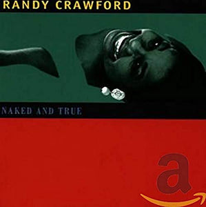 Crawford, Randy - Naked And True 