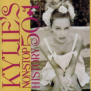 Kylie Minogue - Kylie's Non-Stop History 50+1 