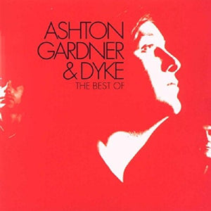 Ashton, Gardner & Dyke - Best of 