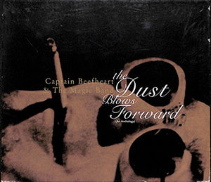 Captain Beefheart - The Dust Blows Forward - An Anthology 