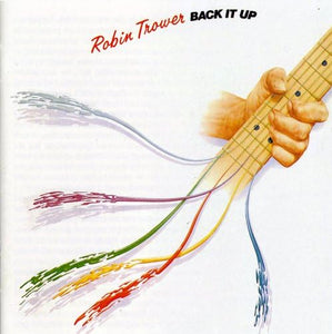 Robin Trower - Back It Up 