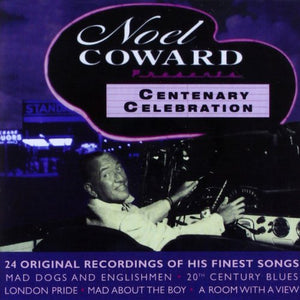 Noel Coward - Centenary Celebration 