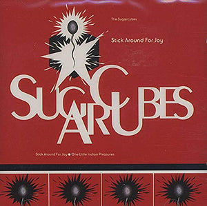 Sugarcubes - Stick Around For Joy 