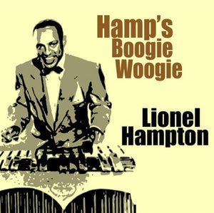 Lionel Hampton - Hamps Boogie Woogie 