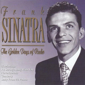 Frank Sinatra - Golden Days of Radio 