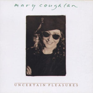 Mary Coughlan - Uncertain Pleasures 