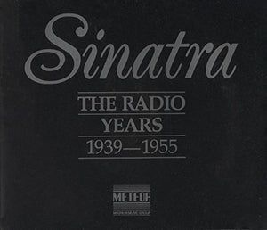 Sinatra, Frank - The Radio Years 1939-55 