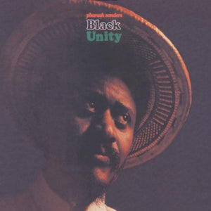 Sanders Pharoah - Black Unity 