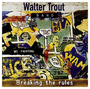 Walter Trout - Breakin' the Rules 