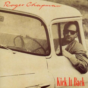 Roger Chapman - Kick It Back 