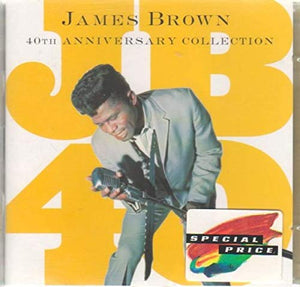 James Brown - JB40 (40th Anniversary Collection) 