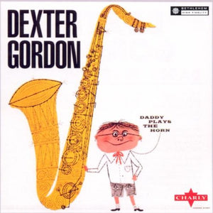 Dexter Gordon - Daddy Plays the Horn 