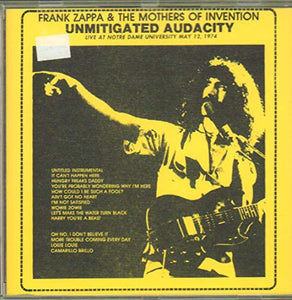 Frank Zappa - Unmitigated Audacity 