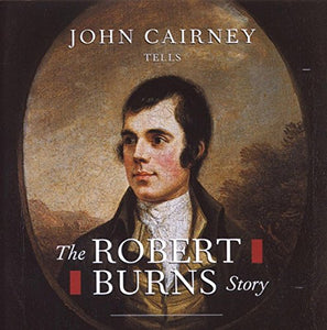 John Cairney - The Robert Burns Story 