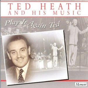 Ted Heath - Play It Again Ted 