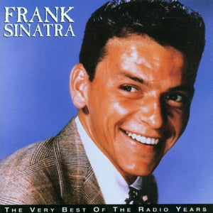 Frank Sinatra - The Very Best of the Radio Days 