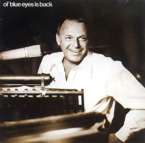 Frank Sinatra - Ol' Blue Eyes Is Back 