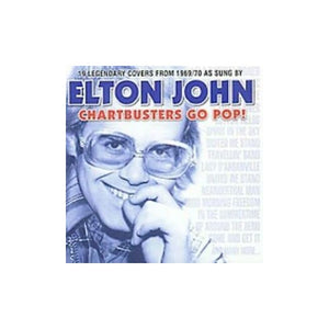 Elton John - Chartbusters Go Pop 