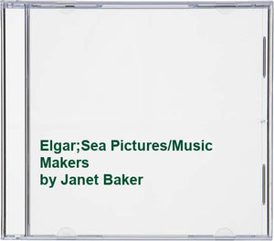 Elgar;Sea Pictures/Music Makers 