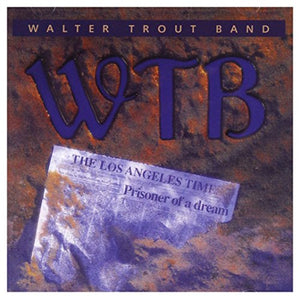 Walter Trout - Prisoner of a Dream 