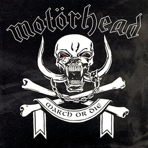 Motorhead - March Or Die 