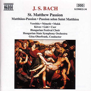 J. S. Bach : St. Matthew Passion - Verbits/Nemeth/Mukk/Koves/Gati 