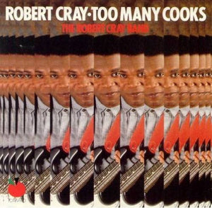 Robert Cray - Too Many Cooks 