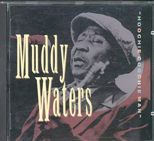 Muddy Waters - Hoochie Coochie Man 