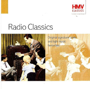 Unknown Artist - Radio Classics - HMV. Original Signature Tunes and Light Music Favourites 