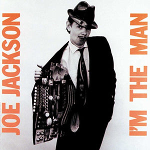 Joe Jackson - I'm The Man 