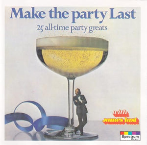 James Last - Make The Party Last: 25 All-Time Party Greats 