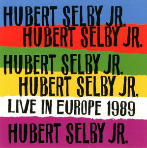 Hubert Selby Jr. - Live in Europe 1989 