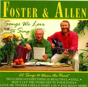 Foster & Allen - Songs We Love to Sing 