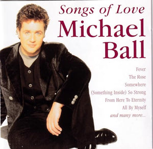 Michael Ball - Songs of Love 