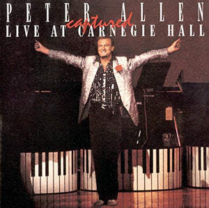 Peter Allen - Captured Live At Carnegie Hall 