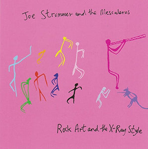 Joe Strummer & The Mescaleros - Rock Art and the X-Ray Style 