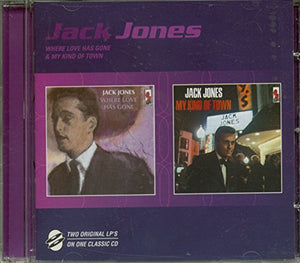 Jack Jones - Where Love Has Gone & My Kind Of Town 