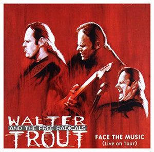 Walter Trout - Face the Music: Live on Tour 