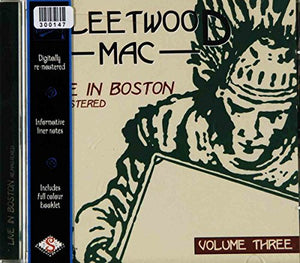 Fleetwood Mac - Live in Boston Remastered Volume Three 