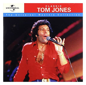 Tom Jones - Classic Tom Jones - Universal Masters Collection 