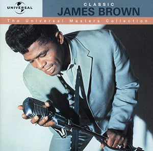 James Brown - Classic: The Universal Masters Collection 